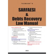 Taxmann's SARFAESI & Debts Recovery Law Manual 2023
